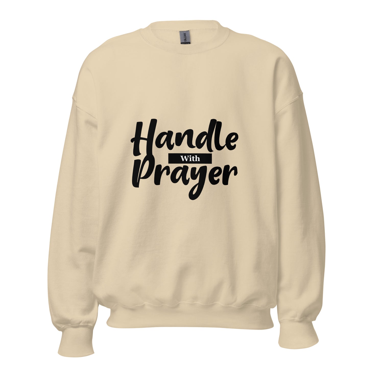 Handle with prayer Sweatshirt